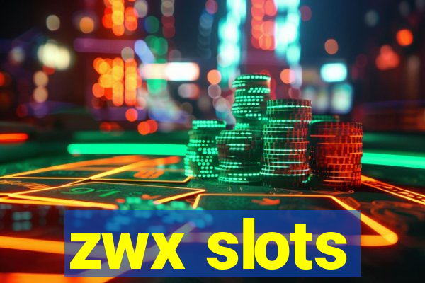 zwx slots